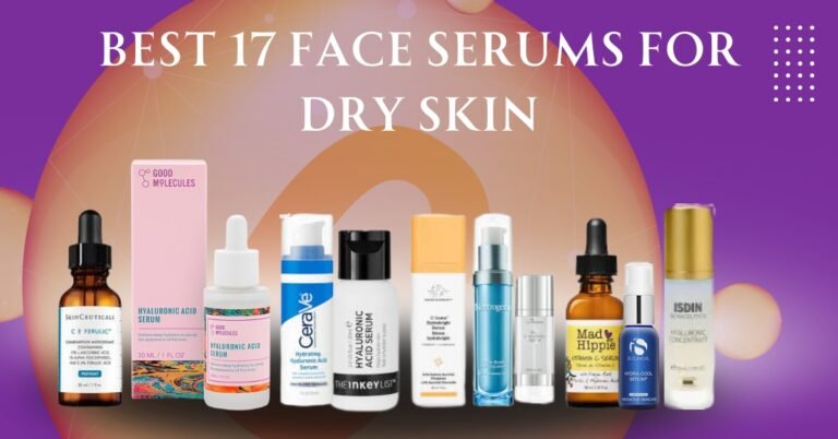 Best 17 facial serums for Dry skin